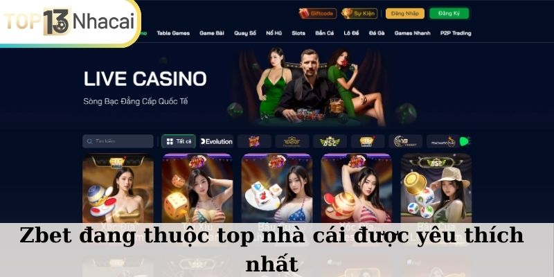 ZBET đang thuộc top nhà cái được yêu thích nhất