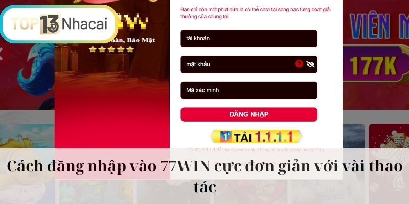 Cách đăng nhập vào 77WIN cực đơn giản với vài thao tác