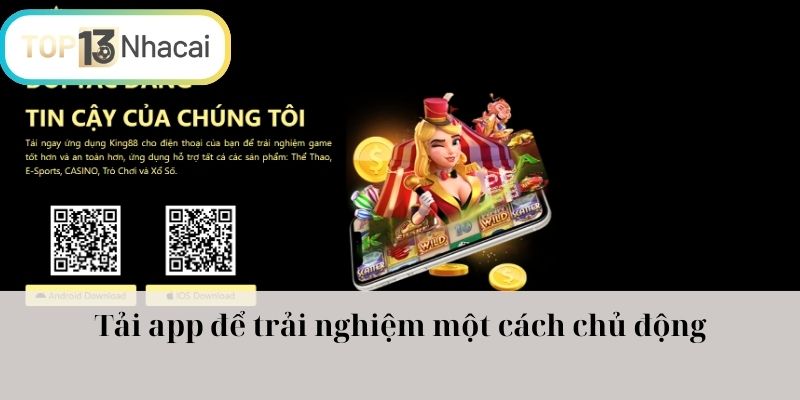 Tải app để trải nghiệm một cách chủ động