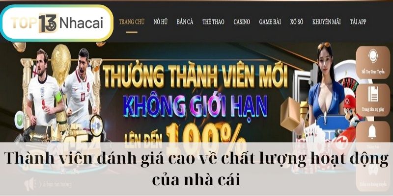 Thành viên đánh giá cao về chất lượng hoạt động của nhà cái