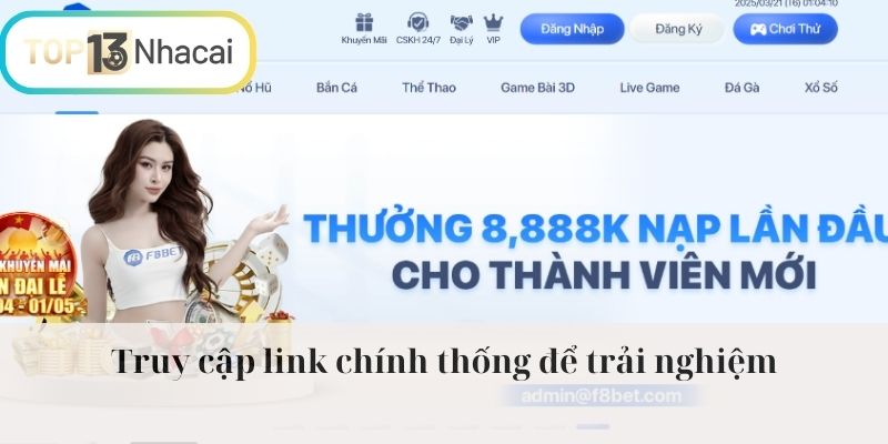 Truy cập link chính thống để trải nghiệm
