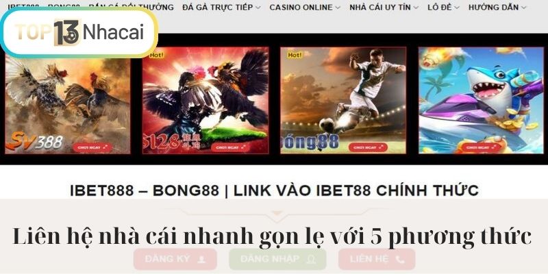 Liên hệ nhà cái nhanh gọn lẹ với 5 phương thức 