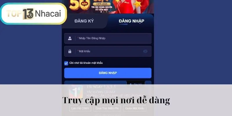 Truy cập mọi nơi dễ dàng