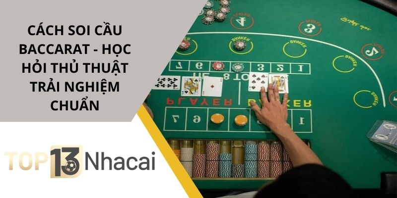 Cách soi cầu baccarat
