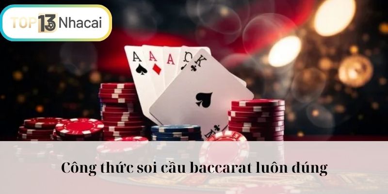 Các phương pháp soi cầu Baccarat hiện nay