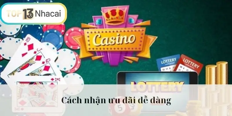 Cách nhận ưu đãi dễ dàng